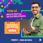 Confea abre novo edital de patrocínio – inscrições vão de 1º a 16 de abril – CREA-AM