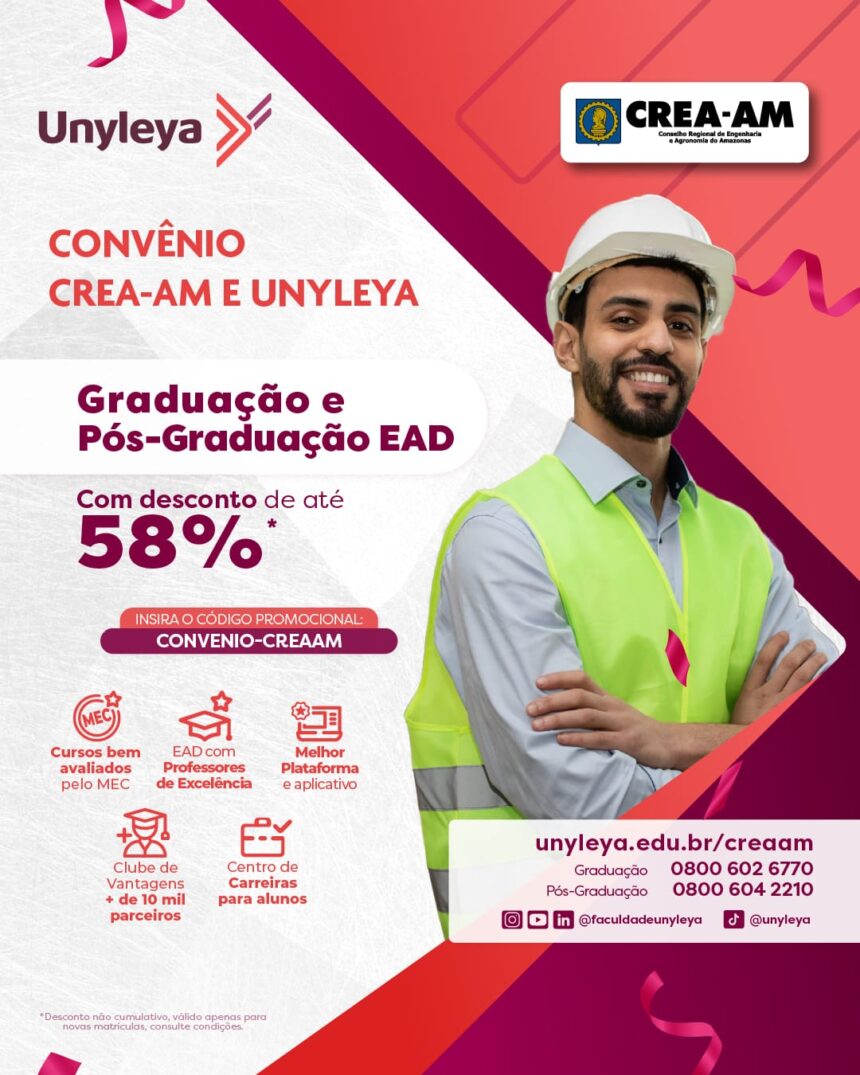 Faculdade Unyleya concede condições especiais nos cursos de graduação – CREA-AM