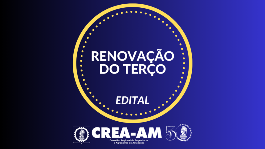 Renovação do Terço para Composição do Plenário 2025 – CREA-AM