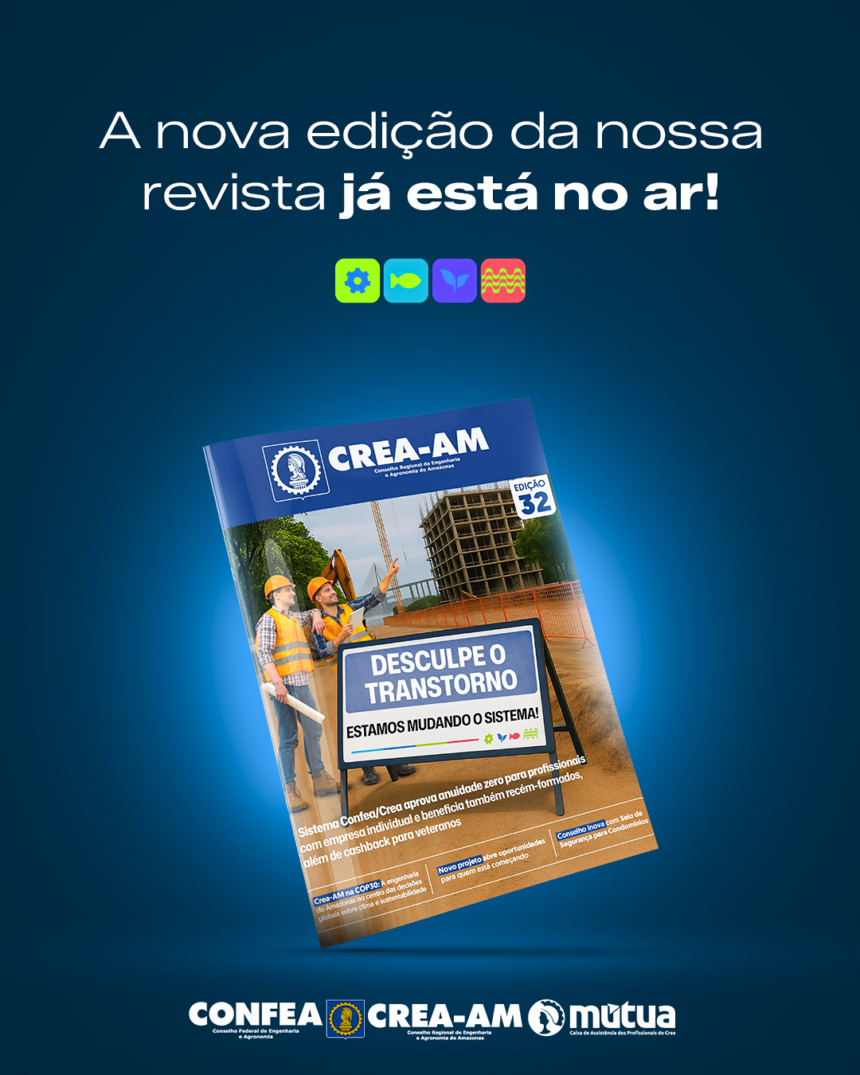 Avanço do PL 1024/2020 é o principal destaque na 32ª edição da revista do Crea Amazonas