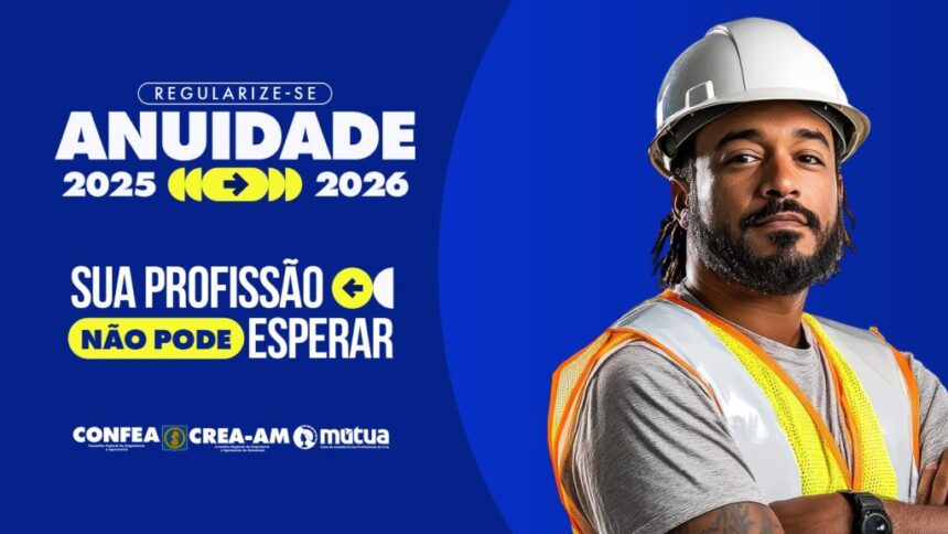 Crea-AM facilita regularização das anuidades de 2025 e 2026 com opções de parcelamento