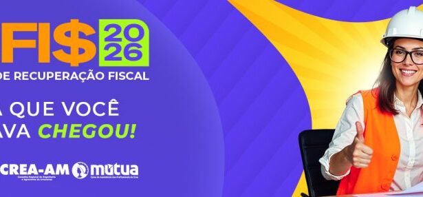 Crea-AM inicia Refis 2026 com até 100% de desconto nos juros para profissionais e empresas