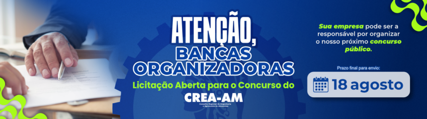 Crea-AM abre processo de contratação de banca para novo concurso